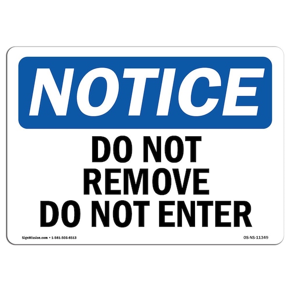 OSHA Notice Sign, 3.5" Height, 5" Width, Do Not Remove Do Not Enter Sign, Landscape, 10PK